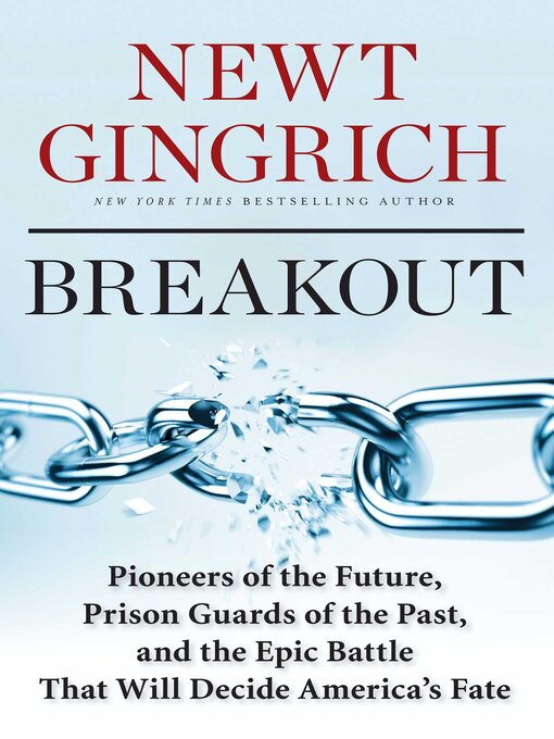 Title details for Breakout by Newt Gingrich - Available